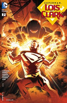 Superman: Lois and Clark (2015-) #7 - Dan Jurgens, Lee Weeks, Stephen Segovia