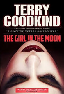 The Girl in the Moon - Terry Goodkind