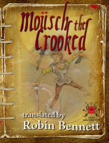 Moüsch the Crooked (Small Vampires, #2) - Robin Bennett