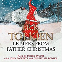 Letters from Father Christmas - J.R.R. Tolkien, Derek Jacobi, John Moffatt, Christian Rodska