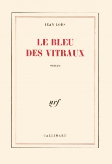 Le bleu des vitraux - Jean Lods