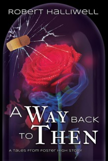 A Way Back to Then - Robert Halliwell