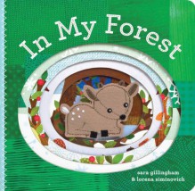 In My Forest - Sara Gillingham, Lorena Siminovich