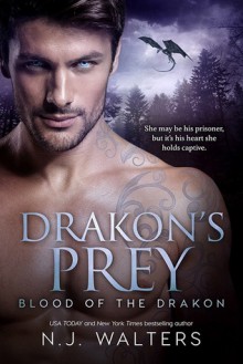 Drakon's Prey (Blood of the Drakon) - N.J. Walters