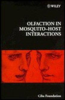 Olfaction in Mosquito-Host Interactions - No. 200 - John Hildebrand, Gregory Bock, Gail Cardew