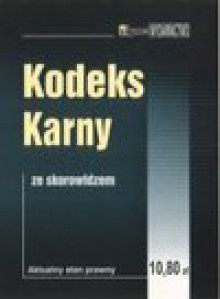 Kodeks karny ze skorowidzem 2010 - Bolesław Kurzępa