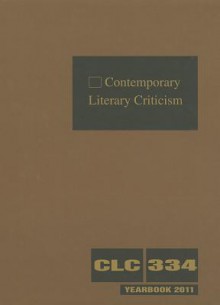 Contemporary Literary Criticism, Volume 334 - Jeffrey W. Hunter