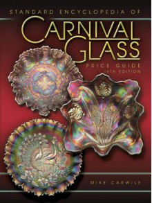 Standard Encclopedia of Carnival Glass Price Guide 16 - Mike Carwile