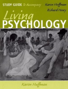 Living Psychology Study Guide - Karen Huffman