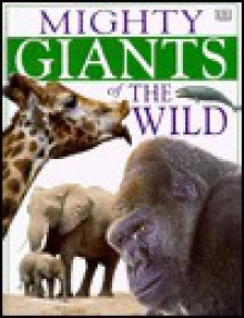 Mighty Giants of the Wild - Jane Donnelly