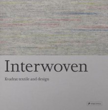 Interwoven: Kvadrat Textile and Design - Hettie Judah