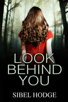 Look Behind You - Sibel Hodge