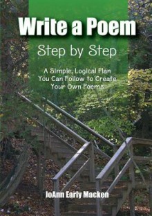 Write a Poem Step by Step - JoAnn Early Macken