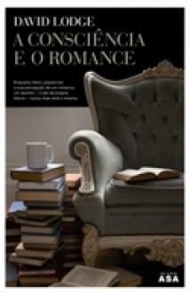 A Consciência e o Romance - David Lodge