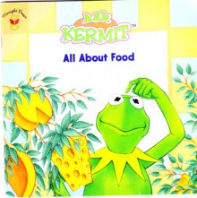 Ask Kermit All About Food - Michael Teitelbaum, Joe Ewers, John Carrozza