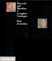 Masaccio & Masolino - Paul Joannides