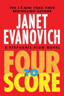 Four to Score - Janet Evanovich