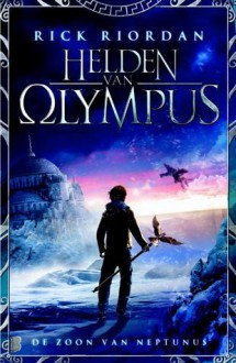 De Zoon van Neptunus (Helden van Olympus, #2) - Rick Riordan