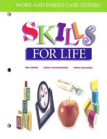 Work and Family Case Studies: Skills for Life - Sue Couch, Patsy Hallman, Ginny Felstehausen