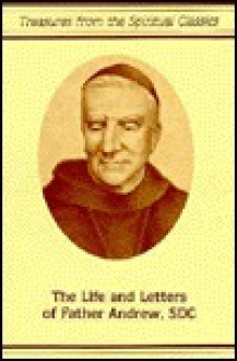 The Life and Letters of Father Andrew - Andrew