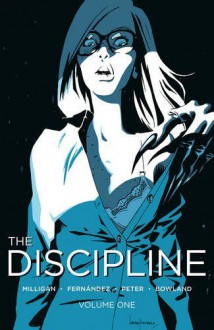 The Discipline Volume 1 - Peter Milligan