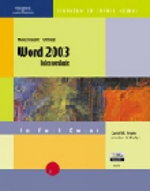 Courseguide: Microsoft Office Word 2003-Illustrated, Intermediate - Jennifer Duffy, Carol M. Cram