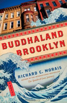 Buddhaland Brooklyn - Richard C. Morais