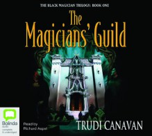 The Magician's Guild - Trudi Canavan, Richard Aspel