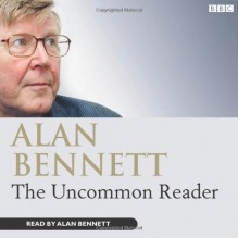 The Uncommon Reader (Audiocd) - Alan Bennett