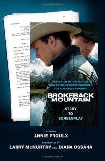 Brokeback Mountain: Story to Screenplay - Annie Proulx, Larry McMurtry, Diana Ossana