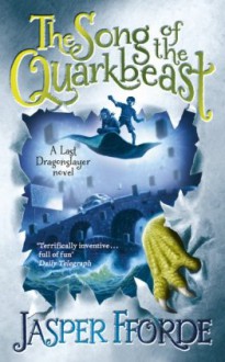 The Song of the Quarkbeast - Jasper Fforde