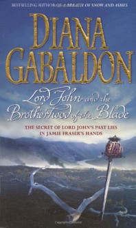 Lord John and the Brotherhood of the Blade - Diana Gabaldon