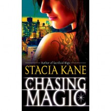 Chasing Magic (Downside Ghosts, #5) - Stacia Kane