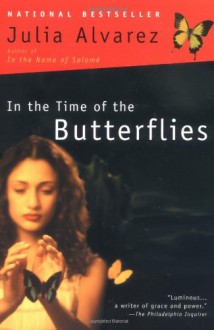 In the Time of Butterflies - Julia Alvarez