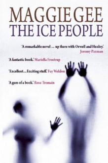 The Ice People - Maggie Gee