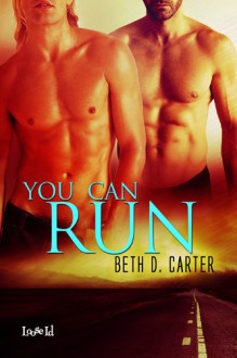 You Can Run - Beth D. Carter