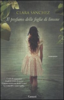 Il profumo delle foglie di limone - Enrica Budetta, Clara Sánchez