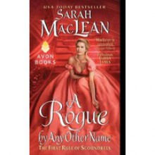 A Rogue by Any Other Name (The Rules of Scoundrels, #1) - Sarah MacLean