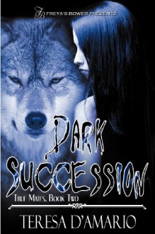 Dark Succession - Teresa D'Amario