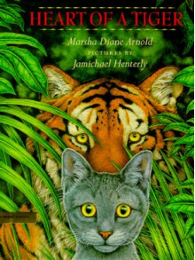 Heart of a Tiger - Marsha Diane Arnold