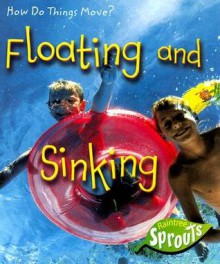 Floating And Sinking (How Do Things Move?) - Sue Barraclough