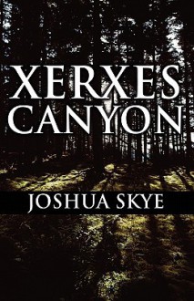 Xerxes Canyon - Joshua Skye