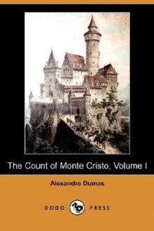 The Count of Monte Cristo, Volume I - Alexandre Dumas