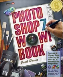 The Photoshop 7 Wow! Book - Jack Davis