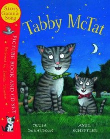 Tabby McTat - Julia Donaldson, Axel Scheffler