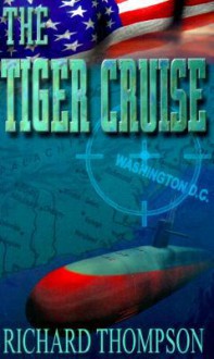 The Tiger Cruise - Richard L. Thompson