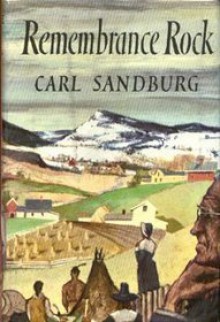 Remembrance Rock - Carl Sandburg