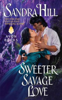 Sweeter Savage Love - Sandra Hill