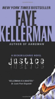 Justice: A Decker/Lazarus Novel - Faye Kellerman