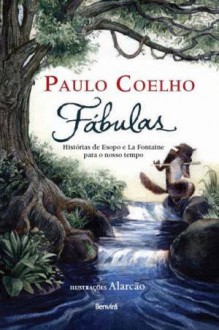 Fábulas: As Histórias de Esopo e La Fontaine Para o Nosso Tempo - Paulo Coelho